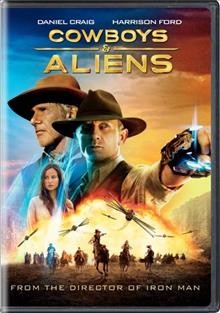 Cowboys & aliens / Blu-Ray/videorecording / Starring Harrison Ford and Danieo Craig; Universal Pictures/Dreamworks Pictures/Reliance Entertainment present ; in association with Relativity Media ; an Imagine Entertainment/KO Paper Products/Fairview Entertainment/Platinum Studios production.