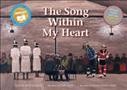 The song within my heart / David Bouchard ; the art of Allen Sapp ; the music of Northern Cree.