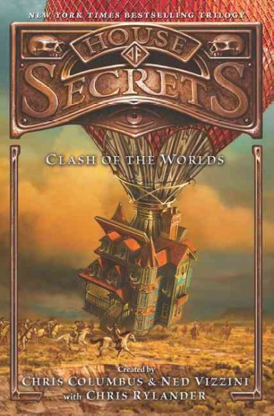 Clash of the worlds / Chris Columbus, Ned Vizzini, Chris Rylander ; illustrations by Greg Call.