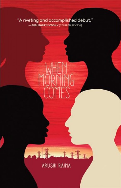 When morning comes / Arushi Raina.