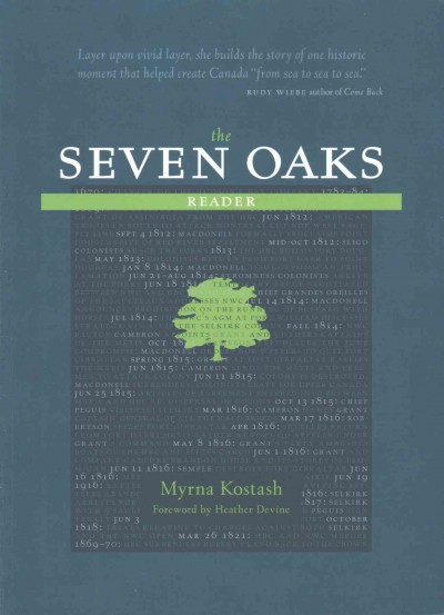 The Seven Oaks reader / Myrna Kostash ; foreword by Heather Devine.