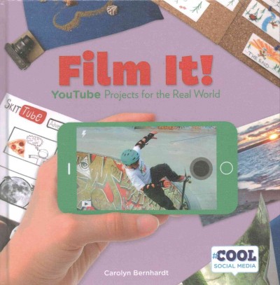 Film it! : YouTube projects for the real world / Carolyn Bernhardt.