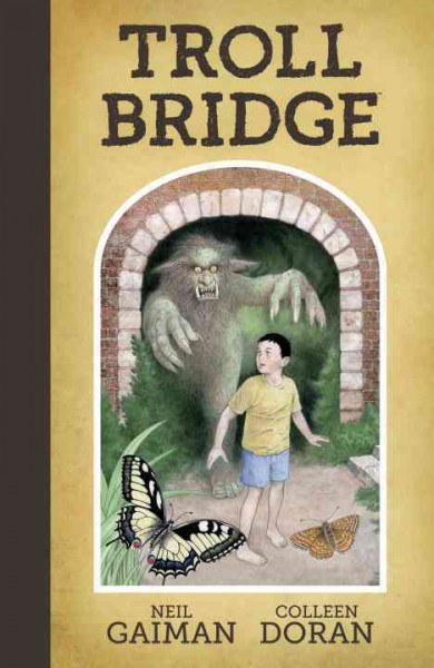 Troll bridge / story, Neil Gaiman ; art, Colleen Doran ; letters, Todd Klein.
