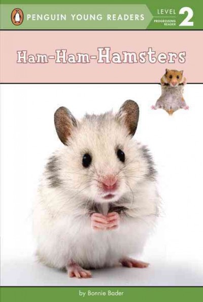 Ham-ham-hamsters / by Bonnie Bader.