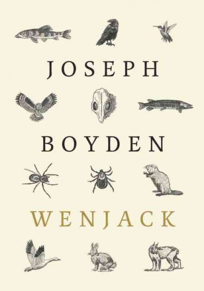 Wenjack / Joseph Boyden; illustrations by Kent Monkman.