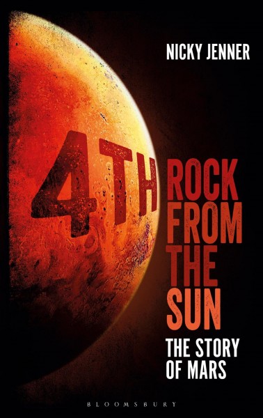 4th rock from the Sun : the story of Mars / Nicky Jenner.