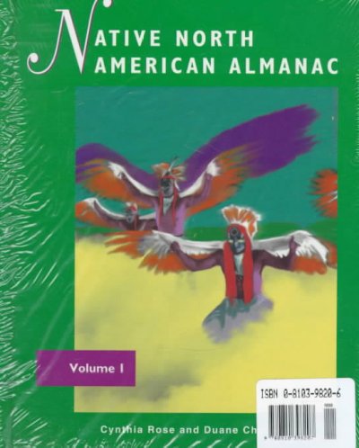 Native North American almanac / Cynthia Rose and Duane Champagne, editors.