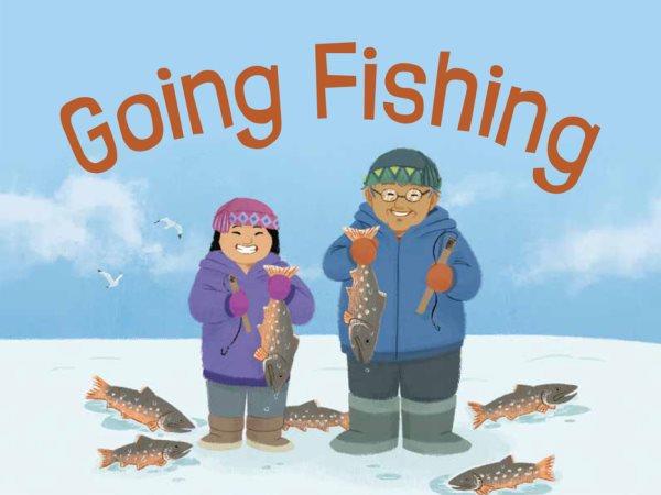 Going fishing / written by Maren Vsetula ; illustrated by Amanda Sandland.