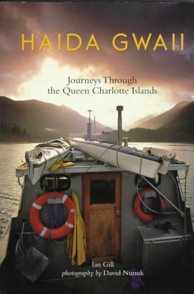 Haida Gwaii Journeys through the Queen Charlotte Islands