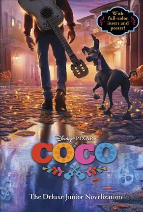 Coco : the deluxe junior novelization / adapted by Angela Cervantes.