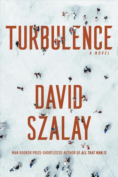 Turbulence / David Szalay.