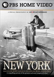 New York, a documentary film. Episode six, 1929-1941, City of tomorrow [videorecording] / a Steeplechase Films production for the American Experience in association with WGBH Boston, Thirteen/WNET in New York, and the New-York Historical Society.