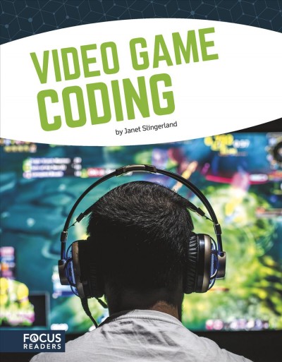 Video game coding / by Janet Slingerland.