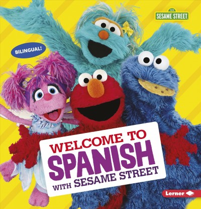 Welcome to Spanish with Sesame Street / J. P. Press.