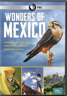 Wonders of Mexico/ a BBC Natural History Unit production for PBS and BBC.