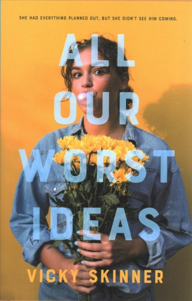 All our worst ideas / Vicky Skinner.