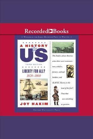 Liberty for all? [electronic resource] : A history of us series, book 5. Hakim Joy.