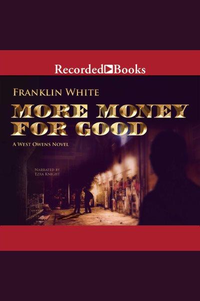 More money for good [electronic resource]. White Franklin.