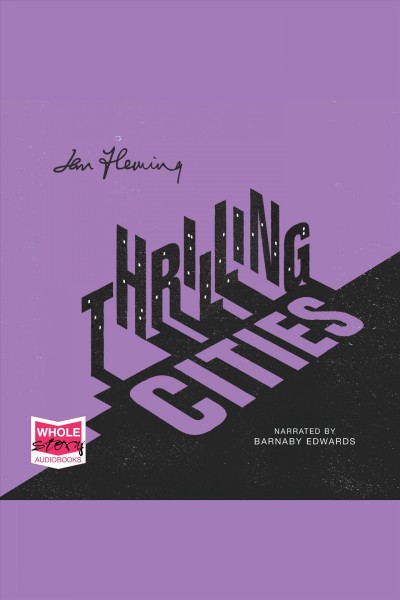 Thrilling cities [electronic resource]. Ian Fleming.