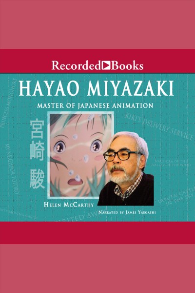 Hayao miyazaki [electronic resource] : Master of japanese animation. Helen McCarthy.