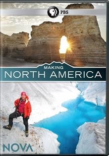 Making North America [DVD video] / A Nova Production by Windfall Films for WGBH Boston ; Origins: director, Peter Oxley, Life: director, Gwyn Williams, Human: producer and director, Gwyn Williams.