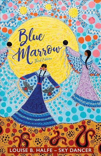 Blue Marrow / by Louise B. Halfe - Sky Dancer.