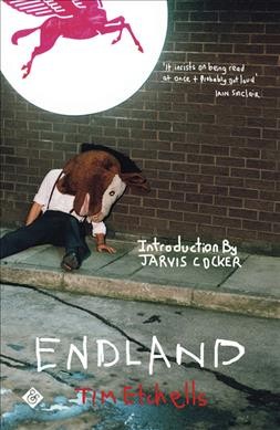 Endland / Tim Etchells ; introduction by Jarvis Cocker.
