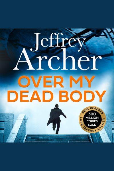 Over my dead body / Jeffrey Archer.