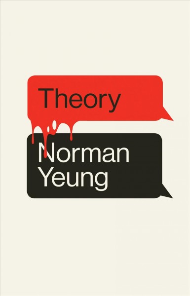 Theory / Norman Yeung.