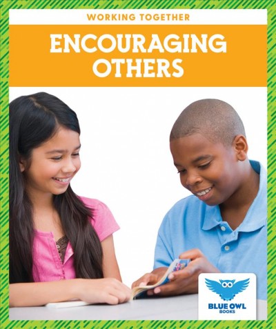 Encouraging others / Abby Colich.