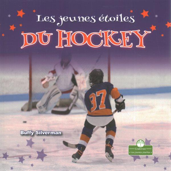 Du hockey / Buffy Silverman ; traduction : Claire Savard.