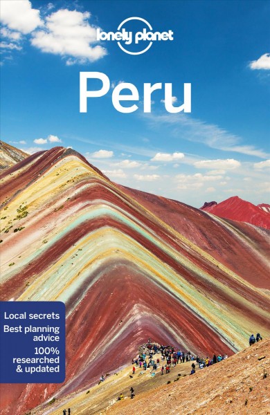 Lonely Planet Peru / Brendan Sainsbury, Alex Egerton, Mark Johanson, Carolyn McCarthy, Phillip Tang and Luke Waterson.