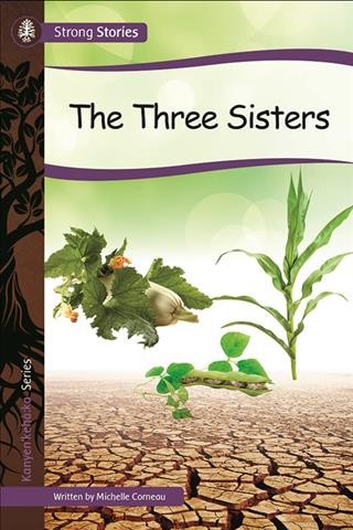 The three sisters / written by Michelle Corneau.