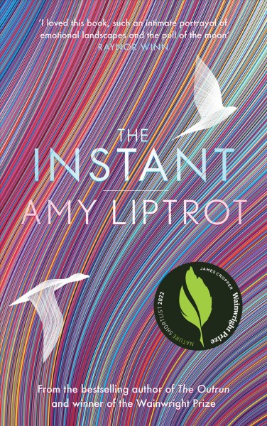 The instant / Amy Liptrot.
