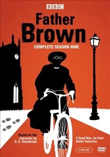 Father Brown [videorecording]. Complete season nine / producer, David Lewis Richardson ; directed by Isher Sahota [and four others].