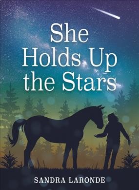 She holds up the stars / Sandra Laronde.