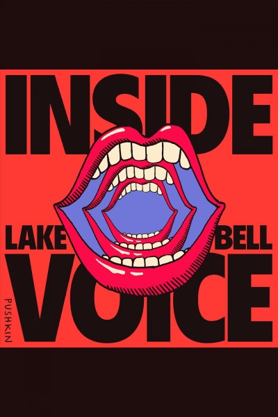 Inside voice [electronic resource] / Lake Bell.