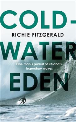 Cold-water Eden /  Richie Fitzgerald.
