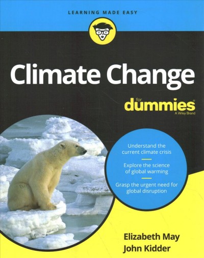 Climate change for dummies / by Elizabeth May and John Kidder, Zoë Caron.