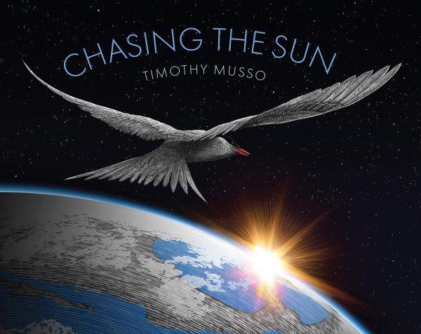 Chasing the sun / Timothy Musso.