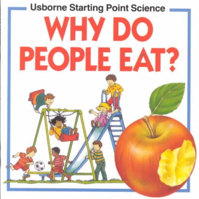 Why do people eat? / Kate Needham.