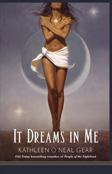 It dreams in me / Kathleen O'Neal Gear.