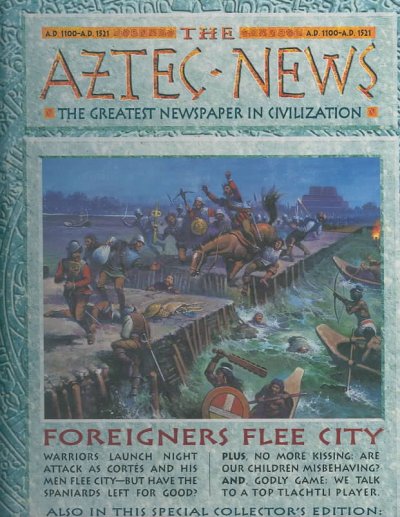 The Aztec news / by Philip Steele.
