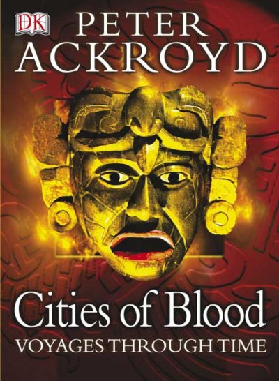 Cities of blood : Voyages through time.