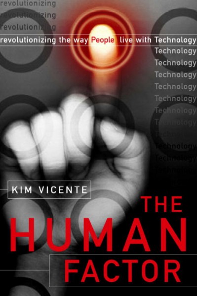The human factor : revolutionizing the way people live with technology.