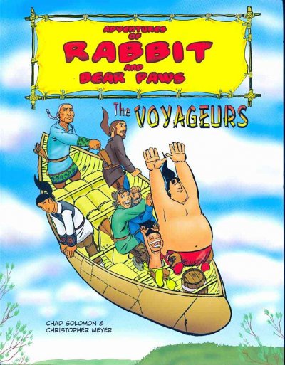 Adventures of Rabbit and Bear Paws: the voyageurs.