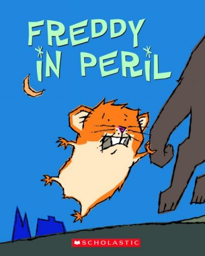 Freddy in peril : book two in the golden hamster saga / by Dietlof Reiche ; translated from the German by John Brownjohn ;  illustrated by Joe Cepeda.