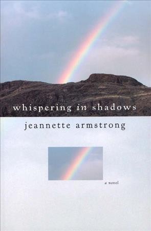 Whispering in shadows : a novel / Jeannette Armstrong.