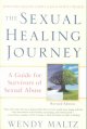 The sexual healing journey : a guide for survivors of sexual abuse  Cover Image