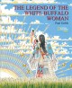 The legend of the White Buffalo Woman  Cover Image